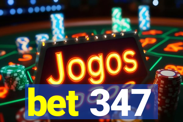 bet 347